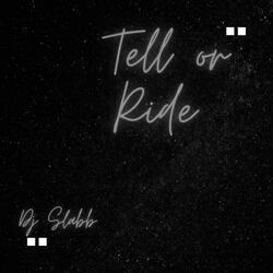 Tell Or Ride (Chopped And Screwed)