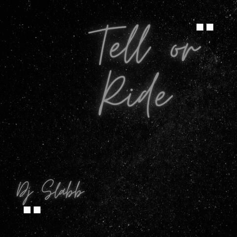 Tell Or Ride (Chopped And Screwed)