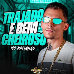 Trajado e Bem Cheiroso