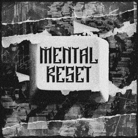 MENTAL RESET