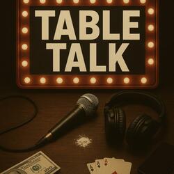 Table Talk