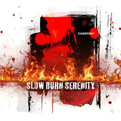 Slow Burn Serenity