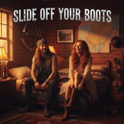 Slide Off Your Boots