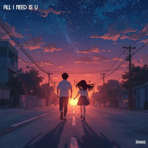 All i need is U