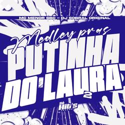 Medley Pras Putinha do Laura 2