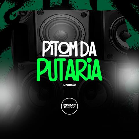 Pitom Da Putaria