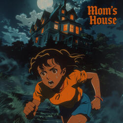 Mom's House