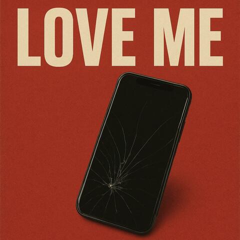 Love Me