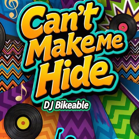 Can't MakeMe Hide