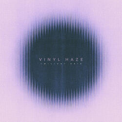 Vinyl Haze