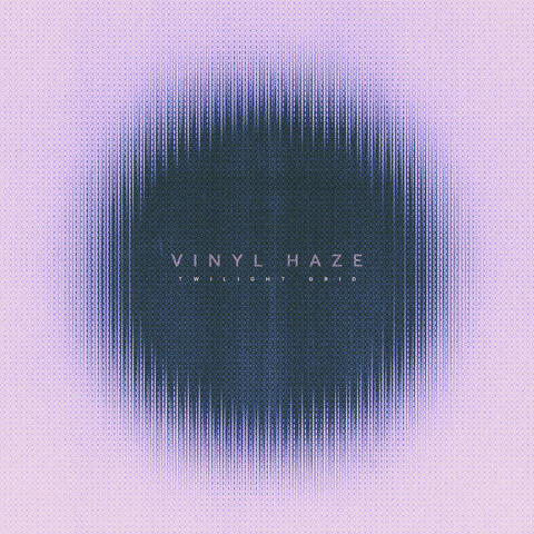 Vinyl Haze