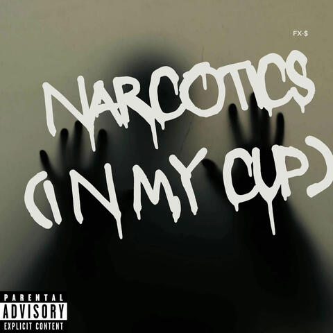Narcotics (in my cup)