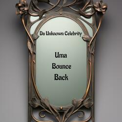Uma Bounce Back