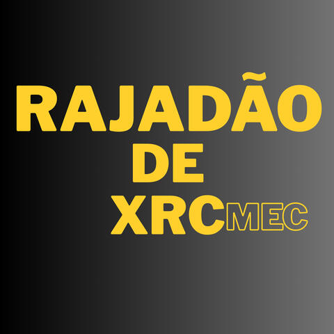 Rajadão de Xrc mec