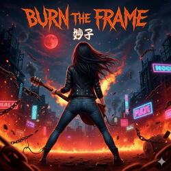 Burn the frame