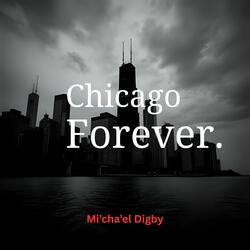 Chicago FOREVER.
