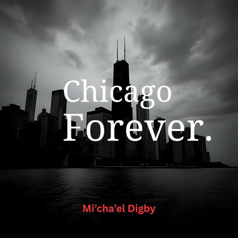 Chicago FOREVER.