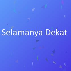 Selamanya Dekat