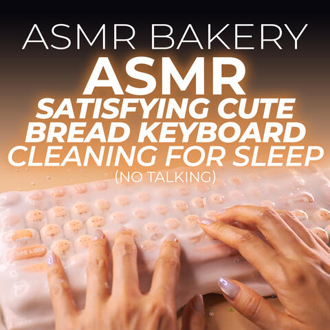 ASMR Satisfying Cute Bread Keyboard Cleaning for Sleep (No Talking)