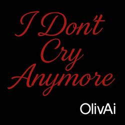I Don't Cry Anymore