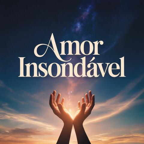 Amor Insondável