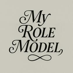 My Role Model