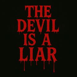The Devil Is A Liar