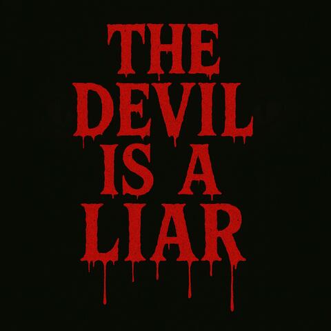 The Devil Is A Liar