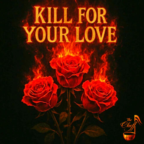 Kill For Your Love