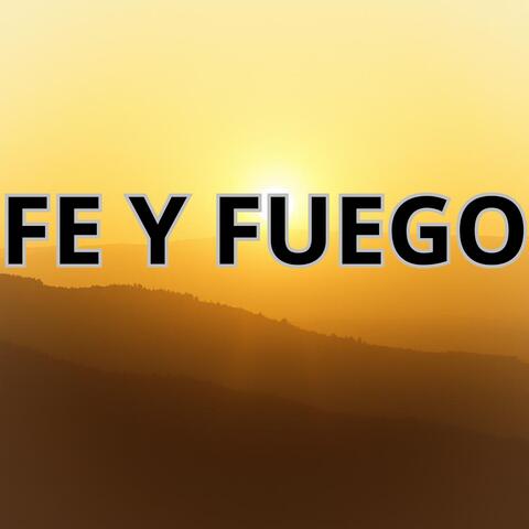 FE Y FUEGO