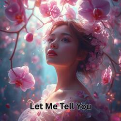 Let Me Tell You