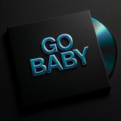GO BABY