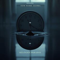 Relógios Parados