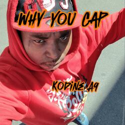 Why You Cap