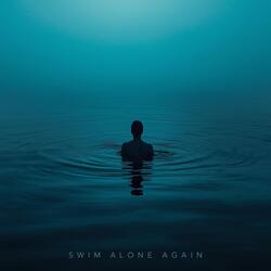 Swim Alone Again