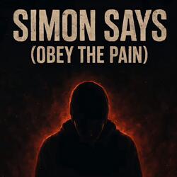 Simon Says (Obey The Pain)