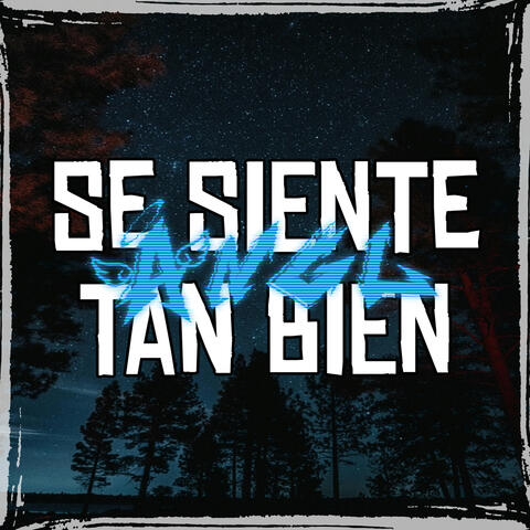 SE SIENTE TAN BIEN
