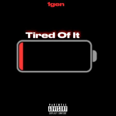 Tired Of It