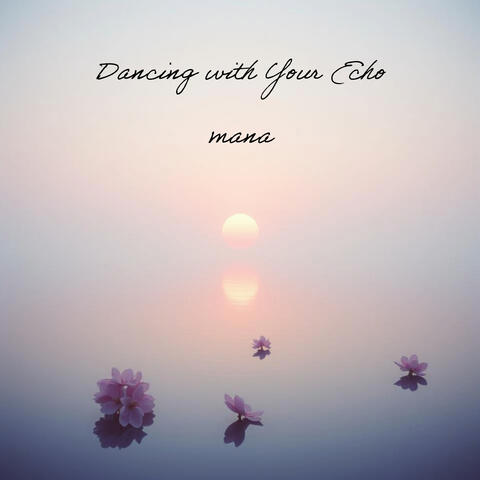 Dancing with Your Echo