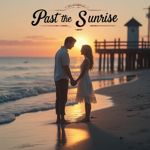 Past the Sunrise