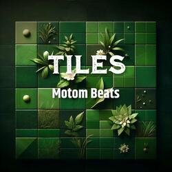 Tiles
