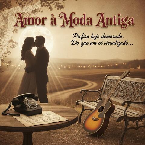 Amor à Moda Antiga