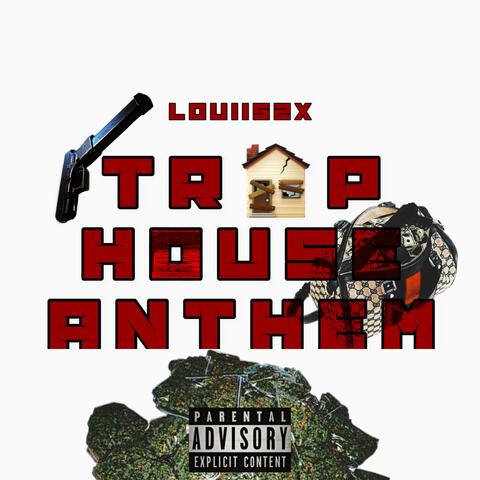 Trap House Anthem