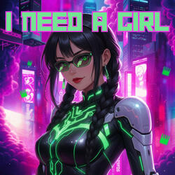 I NEED A GIRL