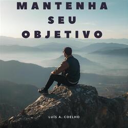 Mantenha seu objetivo