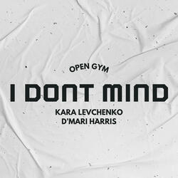 I Dont Mind