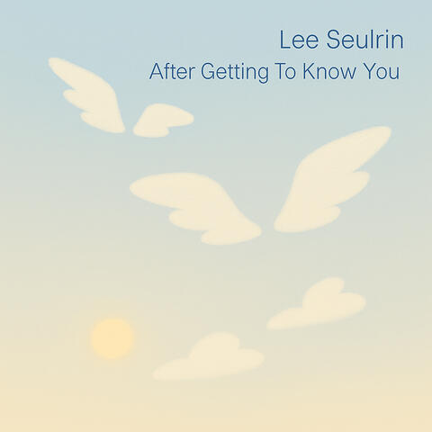 After Getting To Know You