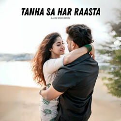 Tanha Sa Har Raasta