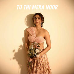 Tu Thi Mera Noor