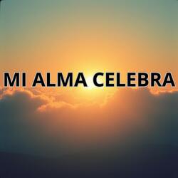 MI ALMA CELEBRA